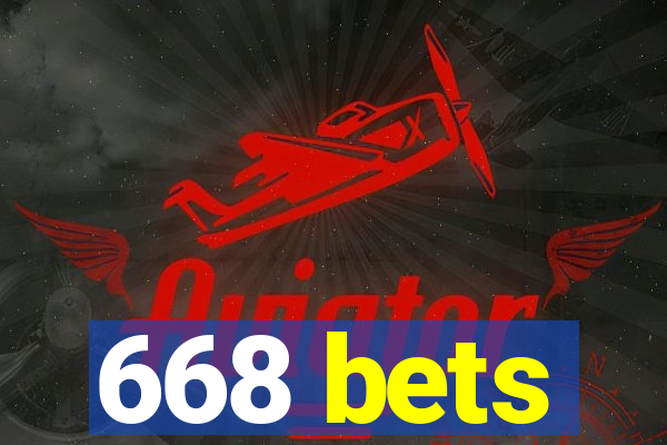 668 bets